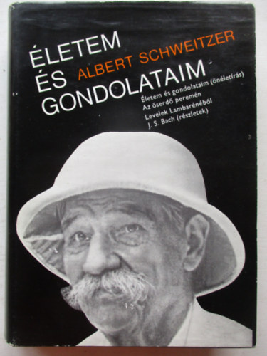 Albert Schweitzer - Életem és gondolataim