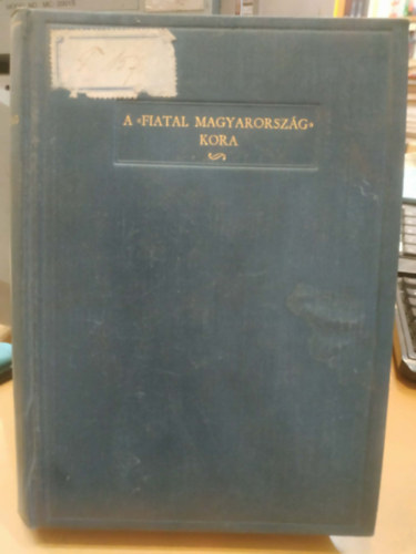 Farkas Gyula - A "Fiatal Magyarorsz�g" kora