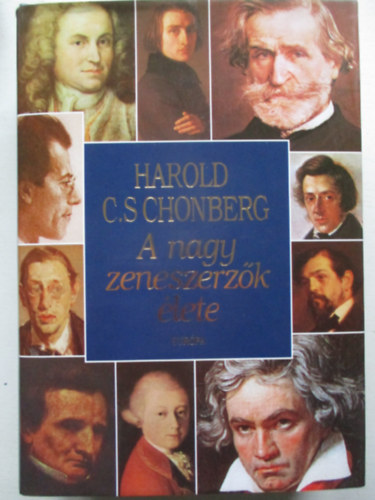 Harold C. Schonberg - A nagy zeneszerzők élete