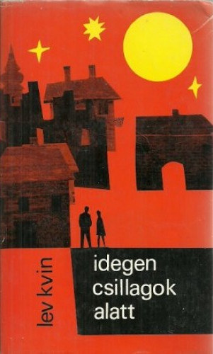 Lev Kvin - Idegen csillagok alatt