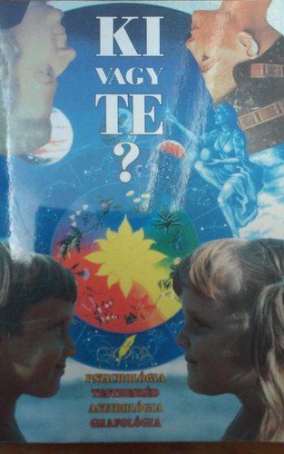 Maya J. Pilkington - Ki vagy te? - Pszichol�gia, testbesz�d, asztrol�gia, grafol�gia