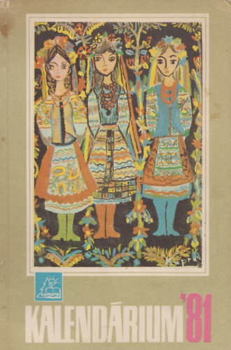 Najp�ver Kamil (�ssze�ll.), Fejes J�nos (�ssze�ll.) - Kalend�rium '81