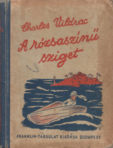Charles Vildrac - A rózsaszínű sziget