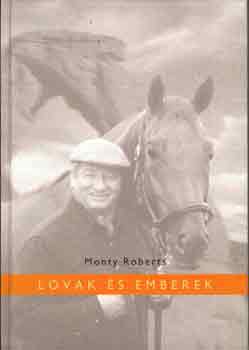 Monty Roberts - Lovak és emberek
