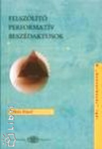 Krékits József - Felszólító performatív beszédaktusok