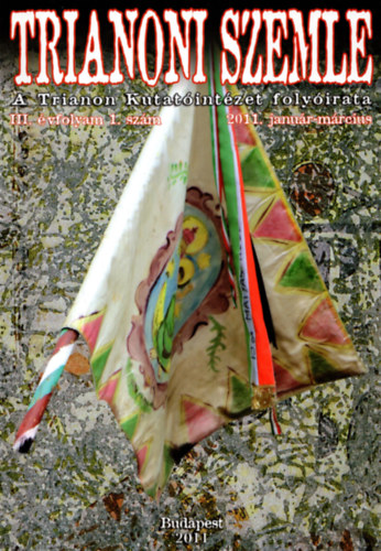 Szidiropulosz Archim�desz - Trianoni Szemle III. �vfolyam, 1. sz�m (2011. janu�r-m�rcius)