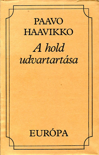 Paavo Haavikko - A hold udvartartsa