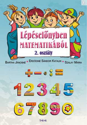 Bartha - Erd�din� - Szalay - L�p�sel�nyben matematik�b�l 2. oszt. 1. r�sz