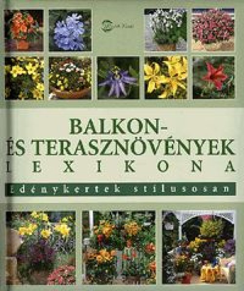 Wota Wehmeyer; Herman Hackstein - Balkon- s terasznvnyek lexikona - Ednykertek stlusosan