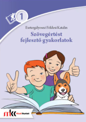Eszterglyosn Fldesi Katalin - SZVEGRTST FEJLESZT GYAKORLATOK 1. OSZTLY