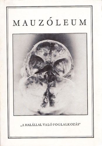 Mauz�leum - Hal�lbirodalom (A hal�llal val� foglalkoz�s)