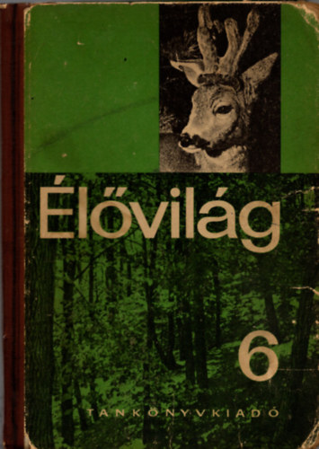 Stolmr Lszl, Dr. Kontra Gyrgy, Dr. - lvilg  az ltalnos iskolk 6. osztlya szmra