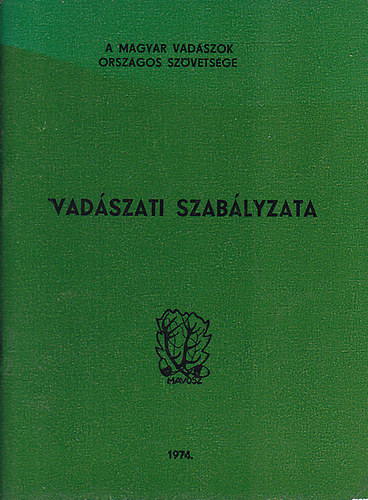 A Magyar Vadszok Orszgos Szvetsge vadszati szablyzata