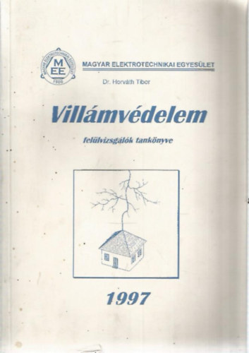 Dr. Horvth Tibor (szerk.) - Villmvdelem fellvizsglk tanknyve