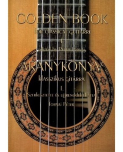 Tornai P�ter (szerk.) - Aranyk�nyv klasszikus git�rra I-II.