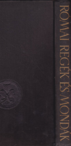 Feldolgozta Boronkay Iván - Római regék és mondák