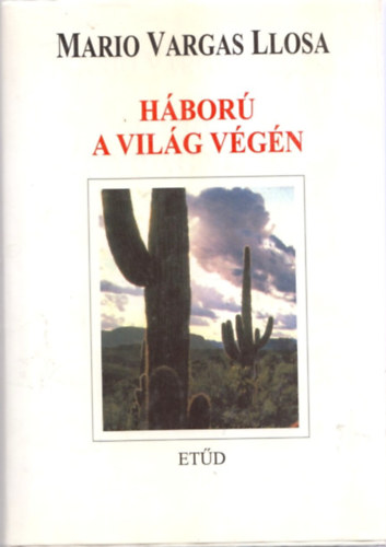 Mario Vargas LLosa - Háború a világ végén