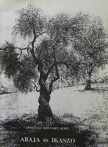 Apostagi Bolv�ry Judit - Abaja �s Ikaszo Dedik�lt!!