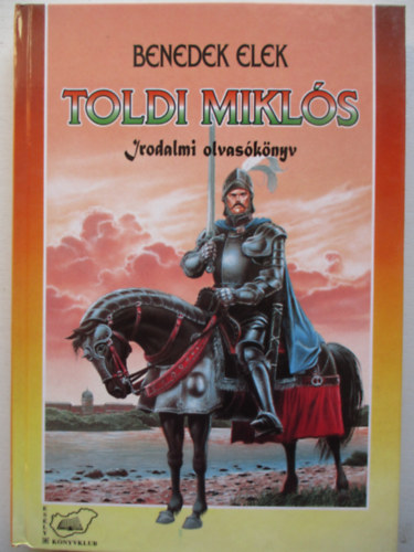 Benedek Elek - Toldi Mikl�s irodalmi olvas�k�nyv