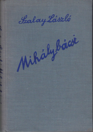 Szalay László - Mihály bácsi