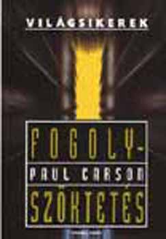 Paul Carson - Fogolyszktets