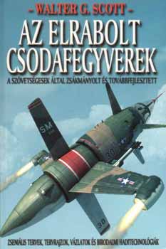 Walter G. Scott - Az elrabolt csodafegyverek