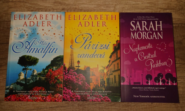Elisabeth Adler, Sarah Morgan - 3 romantikus történet elvágyódóknak: Naplemente a Central Parkban, Párizsi randevú, Ház Amalfin