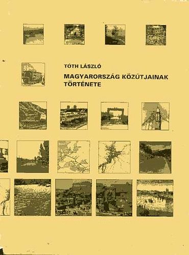 Tth Lszl - Magyarorszg kztjainak trtnete