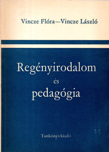 Vincze F.-Vincze L. - Regnyirodalom s pedaggia