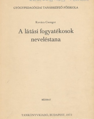 Kovács Csongor - A látási fogyatékosok neveléstana