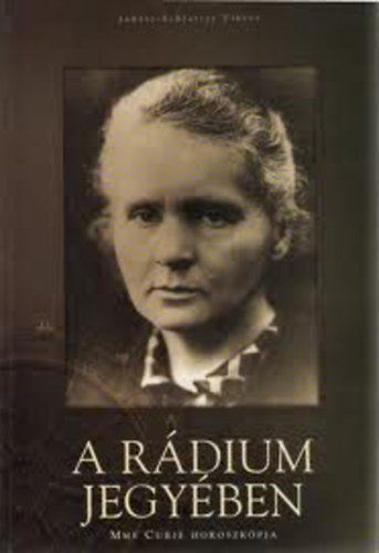 Juhsz-Schlatter Viktor - A Rdium jegyben-Mme Curie horoszkpja