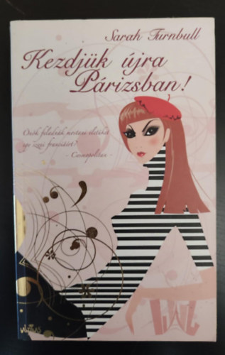 Sarah Turnbull, Szerk.: Huszti Gergely, Ford.: Kovács Attila - Kezdjük újra Párizsban! (Almost French: A New Life in Paris) - Kovács Attila fordításában; Egyedi termékfotóval