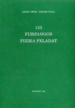 Gn�dig-Honyek - 123 furfangos fizika feladat