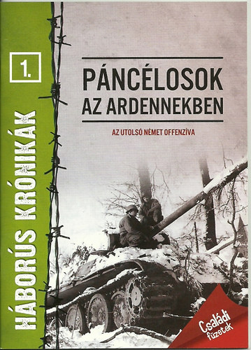 Pnclosok az Ardennekben - Hbors krnikk  1.