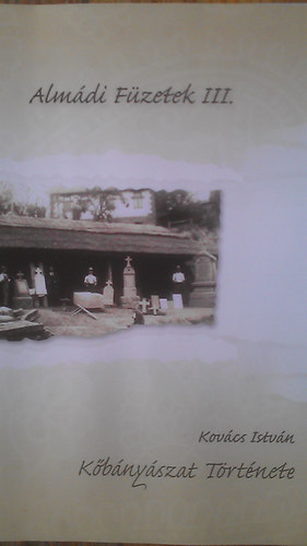 Kov�cs Istv�n - K�b�ny�szat t�rt�nete - Alm�di f�zetek III.
