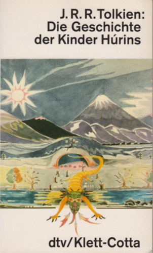 J. R. R. Tolkien - Die Geschichte der Kinder Hurins (Hurin gyermekeinek trtnete nmet nyelven)