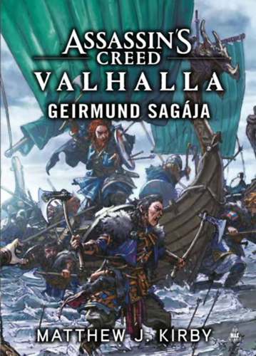 Matthew J. Kirby - Assassin's Creed: Valhalla - Geirmund sagja