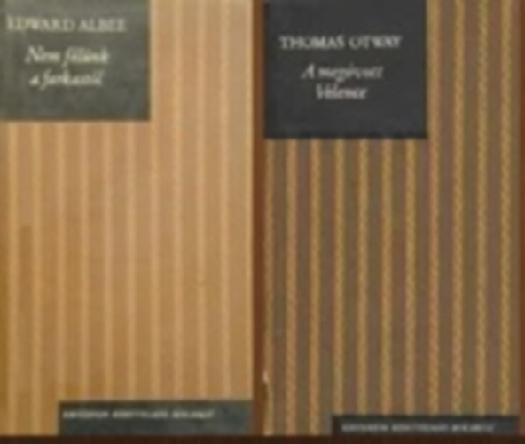 Edward Albee, Thomas Otway - 2 db Kriterion dr�m�k k�tet (Nem f�l�nk a farkast�l / A meg�vott Velence)