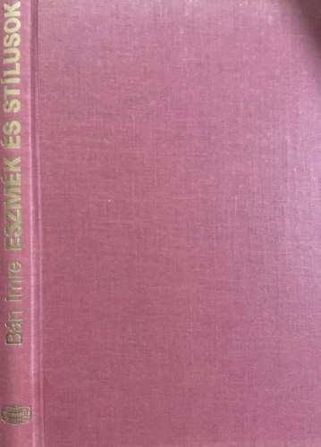 Bán Imre - Eszmék és stílusok