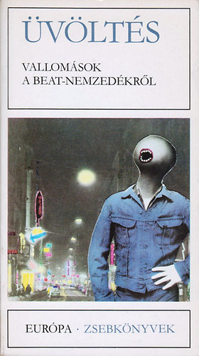 Mailer- Ginsberg- Kerourc- O'Hara- Burroughs... - vlts (Vallomsok a beat nemzedkrl)