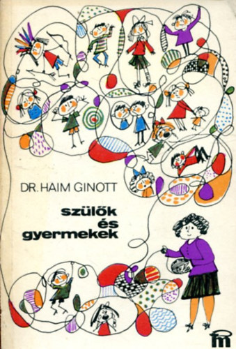 Haim Ginott dr. - Sz�l�k �s gyermekek