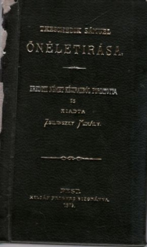 Zsilinszky Mih�ly (szerk.) - Theschedik S�muel �n�let�r�sa - minik�nyv