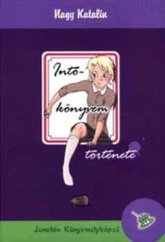 Nagy Katalin - Int�k�nyvem t�rt�nete