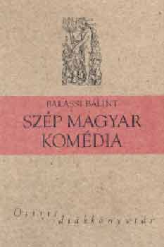 Balassi Blint - Szp magyar komdia