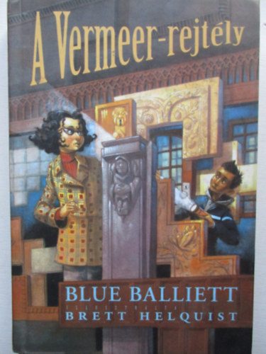 Balliett, Blue - A Vermeer-rejtély