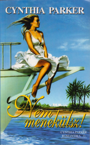 Cynthia Parker - Nem menekülsz!