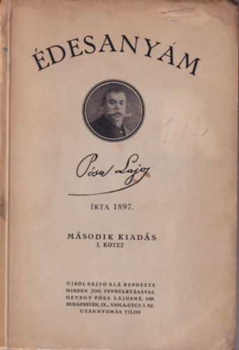 Pósa Lajos - Édesanyám II. kiadás I. kötet