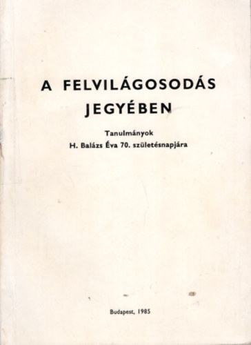Klaniczay-Por-Ring (szerk.) - A felvilgosods jegyben-Tanulmnyok H. Balzs va 70. szl.napjra