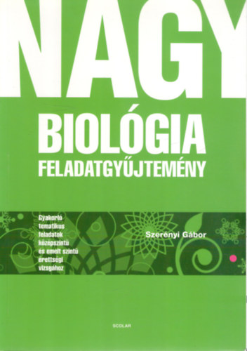 Dr. Szernyi Gbor - Nagy biolgia feladatgyjtemny