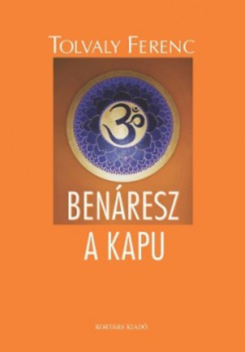 Tolvaly Ferenc - Benresz a kapu